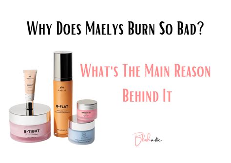 Why does maelys burn so bad - Maelys is the best I have ever tried. It works but you must use it everyday and follow instructions and before you know it you will see the results. I've had weight loss surgery …
